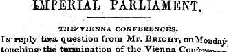IMPERIAL PARLIAMENT . THE'VIENNA CONFERE...