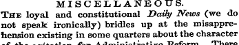 MISCELLANEOUS. The loyal and constitutio...