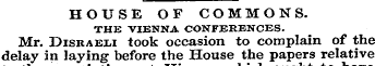 HOUSE OF COMMONS. THE VIENNA CONFERENCES...