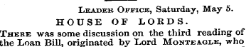 Leader Office, Saturday, May 5. HOUSE OF...