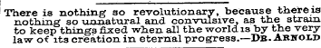 There is nothing so revolutionary, becau...