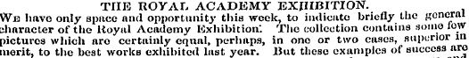 THE ROYAL ACADEMY EXHIBITION. We have on...