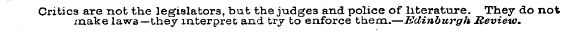 Critics are not the legislators, but the...