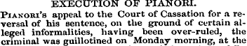 EXECUTION OF PIANORI. Pianobi's appeal t...