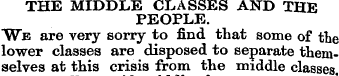 THE MIDDLE CLASSES AND THE PEOPLE. We ar...
