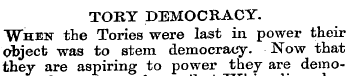 TORY DEMOCRACY. When the Tories were las...