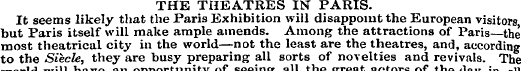THE THEATRES IN PARIS. It seems likely t...