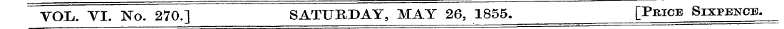 VOL,. VI. No. 270.] SATURDAY, MAY 26, 18...