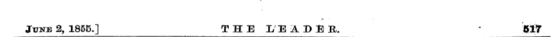 June 2, 1855.] THE LEADER, • gl7