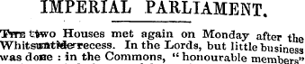 IMPERIAL PARLIAMENT. Tote tWo Houses met...
