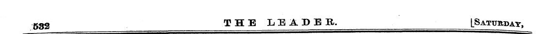 532 THE LEADER, [Saturday ,