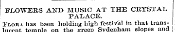 FLOWERS AND MUSIC AT THE CRYSTAL PALACE....