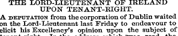 THE LORD-LIEUTENANT OF IRELAND UPON TENA...