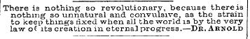 There is nothing so revolutionary, becau...