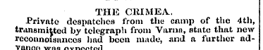THE CRIMEA.. Private despatches from the...