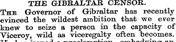 THE GIBRALTAR CENSOR. The G-overnor of G...