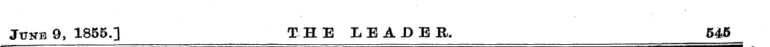 June 9, 1855.] THE LEADER. 545