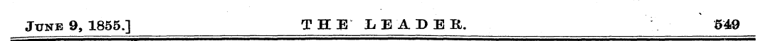 mm June 9, 1855.] THE LEADER. 649 ^_.. ....