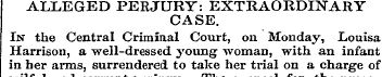 ALLEGED PERJURY: EXTRAORDINARY CASE. In ...