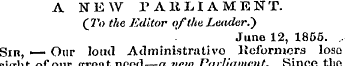 A NEW PARLIAMENT. (7'<> the Editor of th...