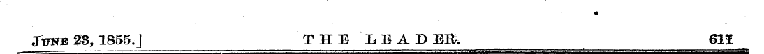 JtmE 23, 1855.J THE LEADER. 611