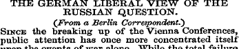 THE GERMAN LIBERAL VIEW OF THE RUSSIAN Q...