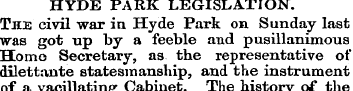 HYDE PARK LEGISLATION. The civil war in ...