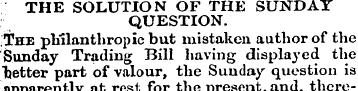 THE SOLUTION OF THE SUNDAY QUESTION..The...