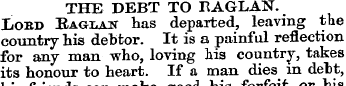 THE DEBT TO RAGLAN. Lobd Raglan has depa...