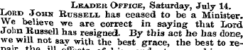 Leader Office, Saturday, July 14. Lord J...