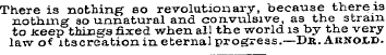 There is nothing so revolutionary, becau...