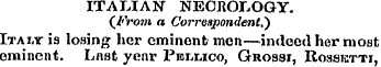 ITALIAN NECBOr.OGY. (From a Corresponden...
