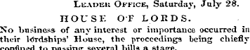 Leader Office, Saturday, July 28. HOUSE ...