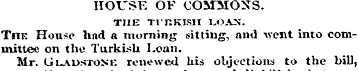 HOUSE OF COMMONS. THE TinKISII LOAN*. Th...