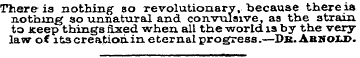There is nothing so revolutionary, becau...