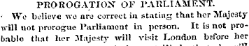 PROROGATION OF PARLIAMENT. • ¦ We believ...