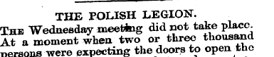 THE POLISH LEGION. The Wednesday meeting...