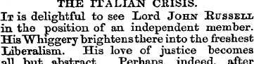 THE ITALIAN CRISIS. It is delightful to ...