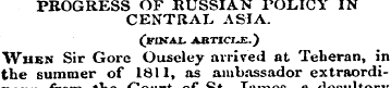 PROGRESS OF RUSSIAN POLICY IN CENTRAL AS...