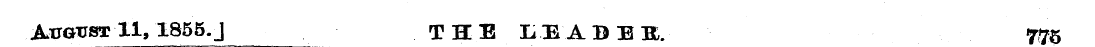 August 11, 1855. j THE LEADE1. 7tf5