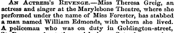 An Actress's Revenge.—Miss Theresa Greig...