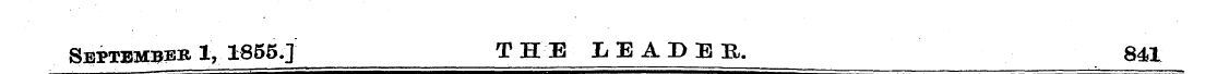 September 1, 1855.] T HE LEADBE. 841