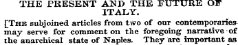 THE PRESENT AND THE FUTURE OF ITALY. [Th...