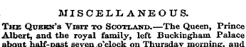 MISCELLANEOUS. The Queen's Visit to Scot...