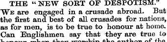 THE " NEW SORT OF DESPOTISM." "We are en...