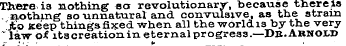 There,is nothing so revolutionary, becau...