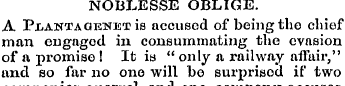 NOBLESSE OBLIGE. A PXiANTAOENETis accuse...
