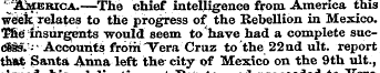 ' ^ "America.—The chief intelligence fro...