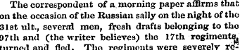 The correspondent of a. morning paper af...