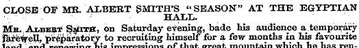 CLOSE OF MR. ALBERT SMITH'S " SEASON" AT...